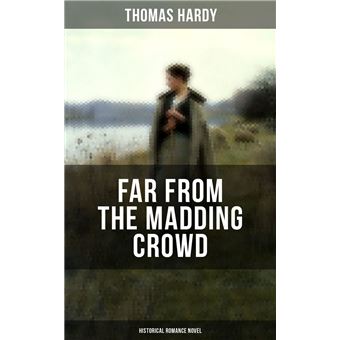FAR FROM THE MADDING CROWD (Historical Romance Novel) - 1