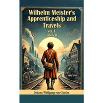 Wilhelm Meister's Apprenticeship and Travels Vol.l BOOK II - 1