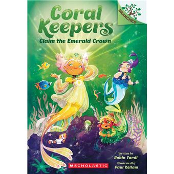 Claim the Emerald Crown: A Branches Book (Coral Keepers #3) - 1