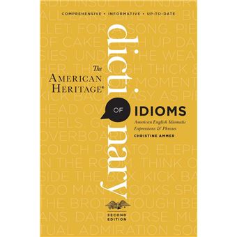 The American Heritage Dictionary Of Idioms, Second Edition - 1