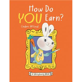 How Do You Earn? A Moneybunny Book - 1