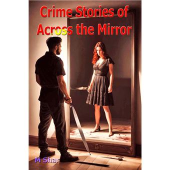 Crime Stories of Across the Mirror - 1