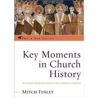 Key Moments in Church History - 1