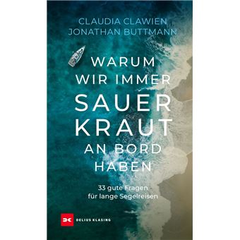 Warum wir immer Sauerkraut an Bord haben - 1