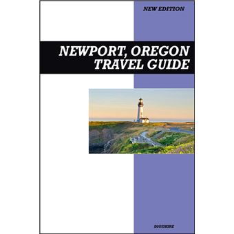Newport, Oregon Travel Guide 2026 Edition: Aquarium Adventures, Lighthouses, and Fresh Coastal Seafood Spots - 1