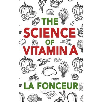 The Science of Vitamin A : Everything You Need to Know About Vitamin A - 1