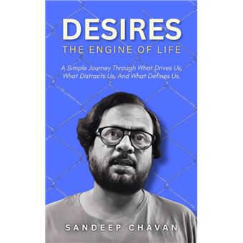 Desires: The Engine of Life - 1
