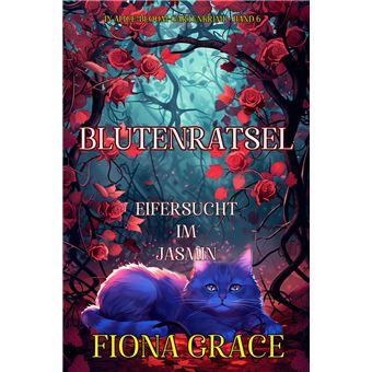 Blütenrätsel: Eifersucht im Jasmin (in Alice-Bloom-Gartenkrimi Band 6) - 1