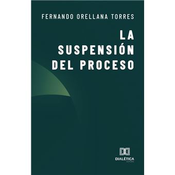 La Suspensión del Proceso - 1