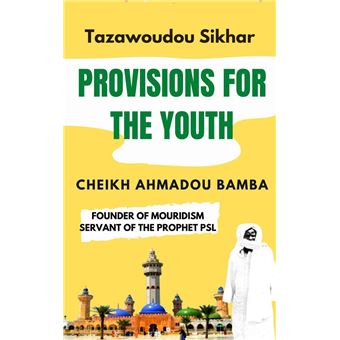 Tazawoudou Sikhar : Provisions for the Youth - CHEIKH AHMADOU BAMBA MBACKE - 1