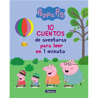 Peppa Pig. Recopilatorio de cuentos - 10 cuentos de aventuras para leer en 1 minuto - 1