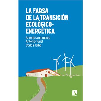 La farsa de la transición ecológico-energética - 1