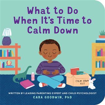 What to Do When It's Time to Calm Down - 1