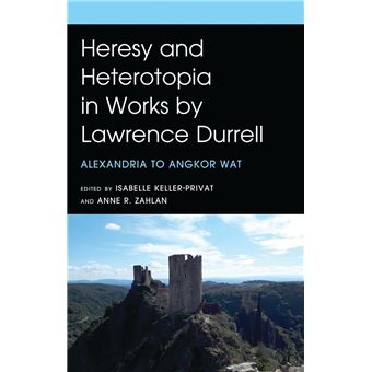 Heresy and Heterotopia in Works by Lawrence Durrell - 1