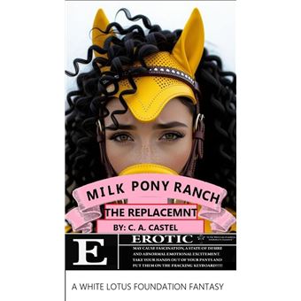 Milk Pony Ranch: The Replacement - 1