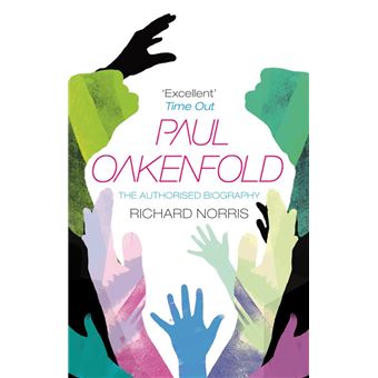 Paul Oakenfold: The Authorised Biography - 1