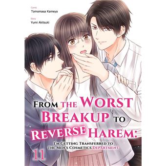 From the Worst Breakup to Reverse Harem: I'm Getting Transferred to the Men's Cosmetics Department - 1