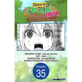 Reborn as a Feudal Lord Gathering a Talented Elite So This Land Can Thrive by Employing My Past Life Experiences as an Overworked White-Collar Worker #035 - 1