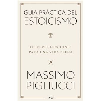 Guía práctica del estoicismo - 1