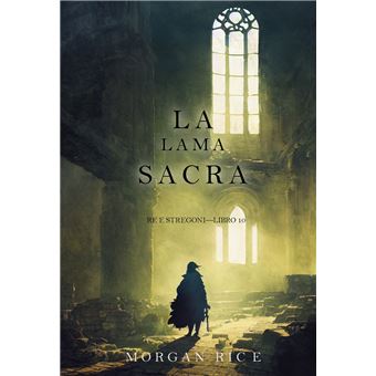 La lama sacra (Re e Stregoni—Libro 10) - 1