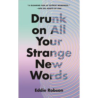 Drunk on All Your Strange New Words - 1