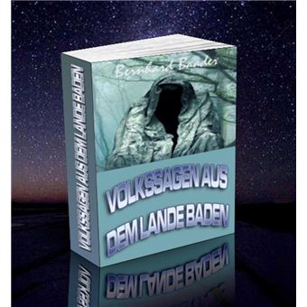 Bernhard Baader. Volkssagen aus dem Lande Baden und den angrenzenden Gegenden. - 1