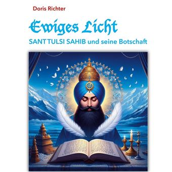 Ewiges Licht - Sant Tulsi Sahib und seine Botschaft - 1