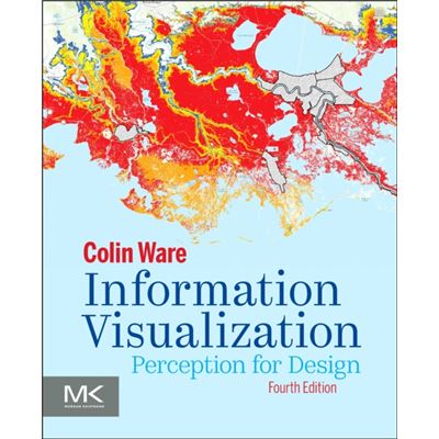 Elsevier Science Technology Information Visualization By Ware & Colin Data Visualization Research Lab & University Of New Hampshire & Durham & Usa
