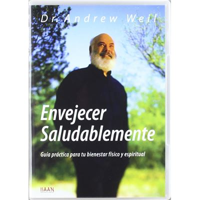 Andrew Weil´s Healthy Aging (Envejecer saludablemente)