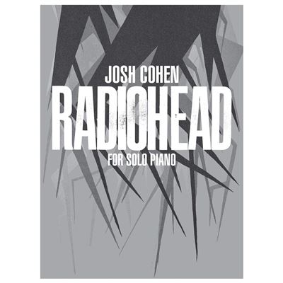 Josh Cohen Radiohead for Solo Piano