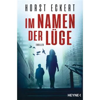 Im Namen der Lüge | Horst Eckert - 1