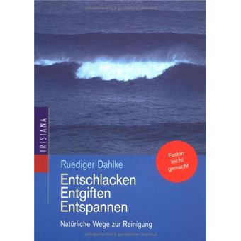 Entschlacken, Entgiften, Entspannen | Ruediger Dahlke - 1