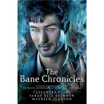 The Bane Chronicles by Cassandra Clare & Sarah Rees Brennan & Maureen Johnson - 1