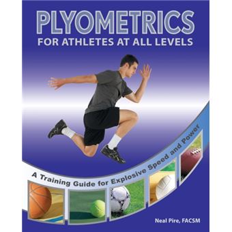 Plyometrics For Athletes At All Levels by Neal Pire - 1
