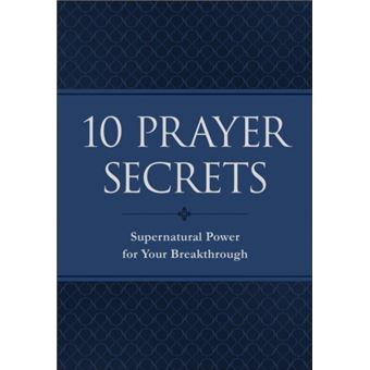 10 Prayer Secrets Supernatural Power for Your Breakthrough by Hakeem ...