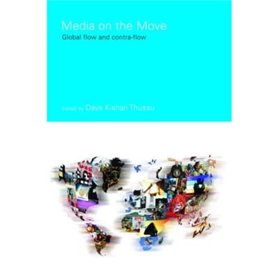 Media on the Move by Daya Kishan Thussu