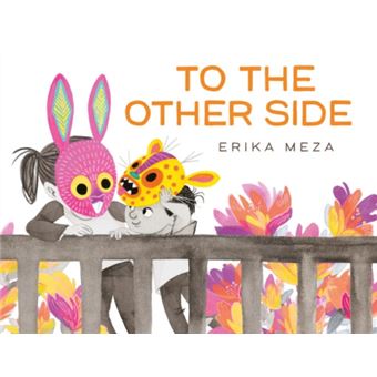 To The Other Side by Erika Meza Erika Meza - broché - Erika Meza ...