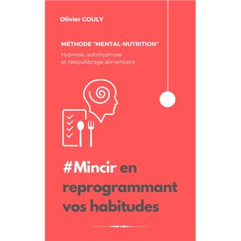 Mincir en reprogrammant vos habitudes - 1