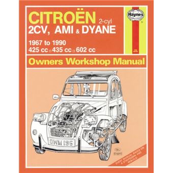 Citroen 2CV Ami Dyane 67 90 Haynes Repair Manual by Haynes Publishing - 1