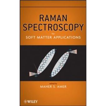 Raman Spectroscopy for Soft Matter Applications by M. S. Amer Hardcover ...