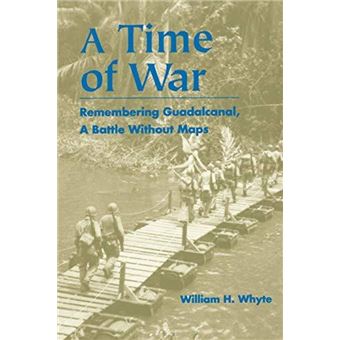 A Time of War by William H. Whyte - 1