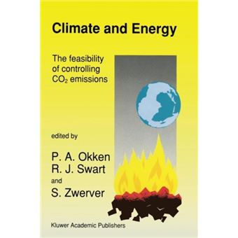 Climate and Energy The Feasibility of Controlling CO2 Emissions - Springer Nature B.V. - Springer Nature B.V. - Livre en Anglais - Paperback - 1