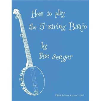How To Play The 5String Banjo by Seeger & Pete - 1