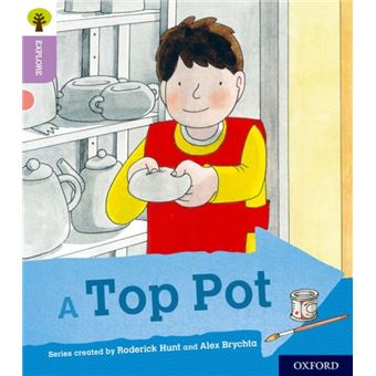 Oxford Reading Tree Explore with Biff Chip and Kipper Oxford Level 1 A Top Pot by Roderick Hunt - 1