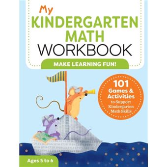 My Kindergarten Math Workbook 101 Games and Activities to Support ...