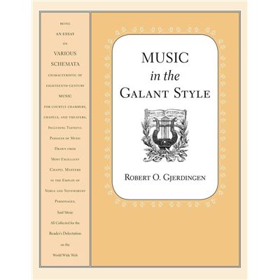 Robert Gjerdingen : Music in the Galant Style - Recueil OUP9780190095819 9780190095819