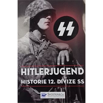 SS-Hitlerjugend. Historie 12. divize SS 1943-45 | Rupert Butler - 1