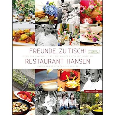 Freunde, zu Tisch! - Restaurant Hansen | Leo Doppler - Leo Doppler