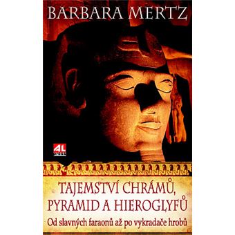 Elizabeth Connection Pyramid Tajemství chrámu, pyramid a hieroglyfu. Od slavných faraonu až po ...