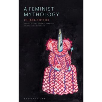 A Feminist Mythology by Chiara Bottici - 1